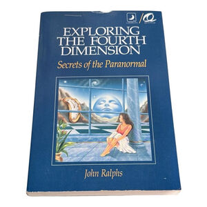 Exploring The Fourth Dimension John Ralphs Paranormal Llewellyn Softcover 1992
